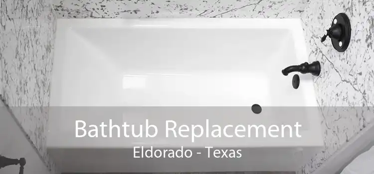 Bathtub Replacement Eldorado - Texas