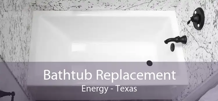 Bathtub Replacement Energy - Texas