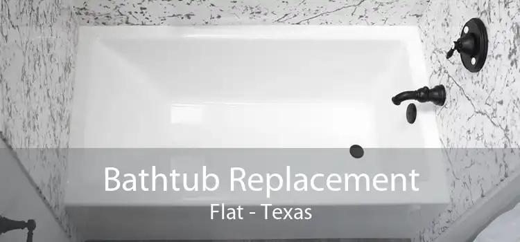 Bathtub Replacement Flat - Texas