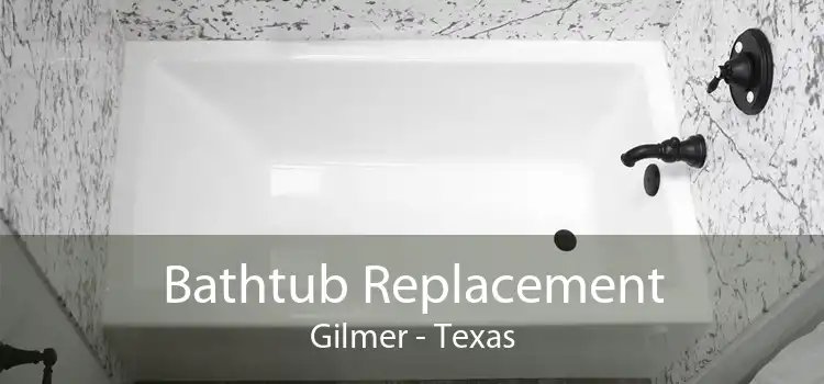 Bathtub Replacement Gilmer - Texas