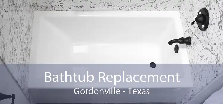 Bathtub Replacement Gordonville - Texas