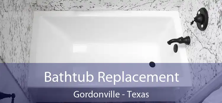 Bathtub Replacement Gordonville - Texas