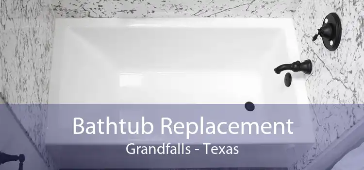 Bathtub Replacement Grandfalls - Texas