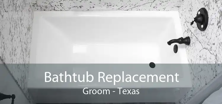 Bathtub Replacement Groom - Texas
