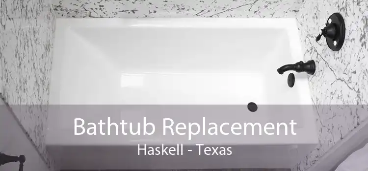 Bathtub Replacement Haskell - Texas