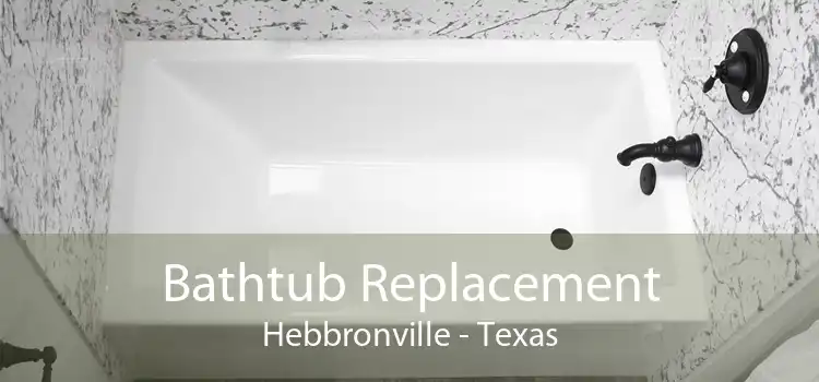 Bathtub Replacement Hebbronville - Texas