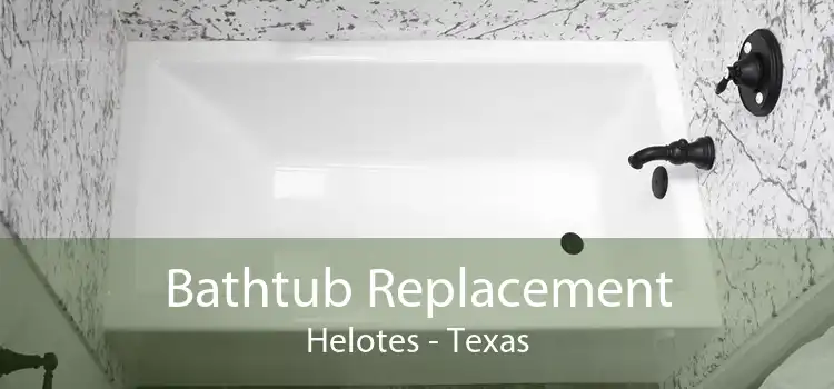 Bathtub Replacement Helotes - Texas