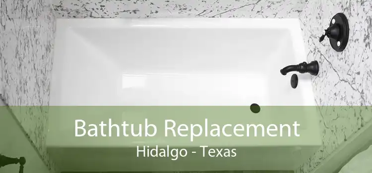 Bathtub Replacement Hidalgo - Texas