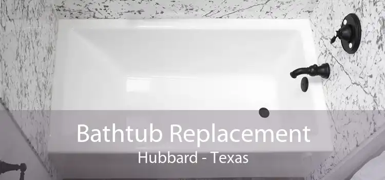 Bathtub Replacement Hubbard - Texas