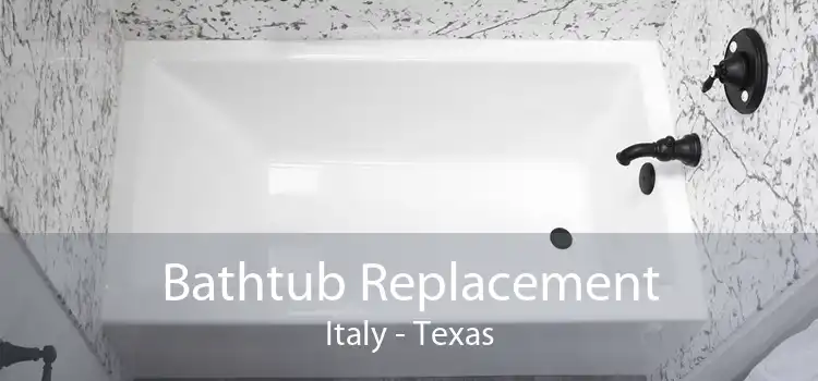 Bathtub Replacement Italy - Texas