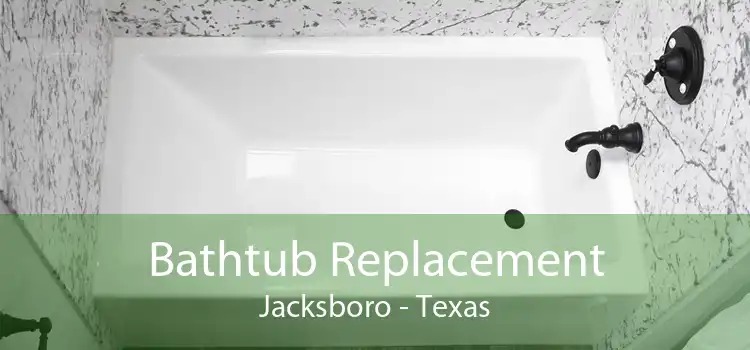 Bathtub Replacement Jacksboro - Texas
