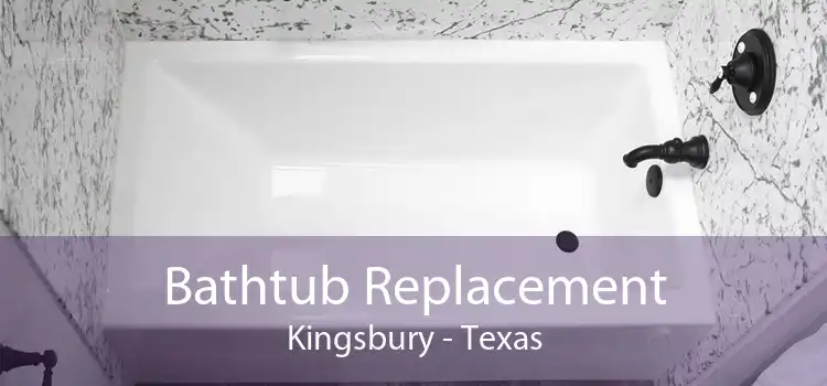 Bathtub Replacement Kingsbury - Texas
