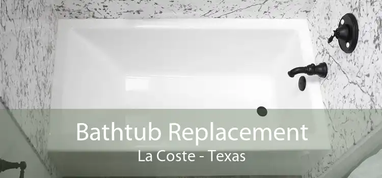 Bathtub Replacement La Coste - Texas