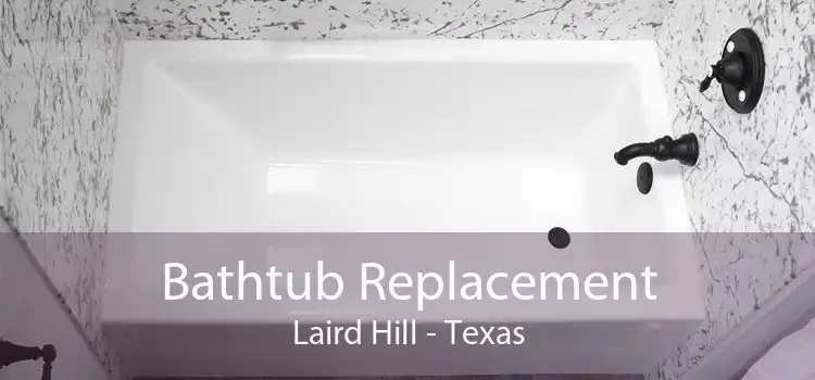 Bathtub Replacement Laird Hill - Texas