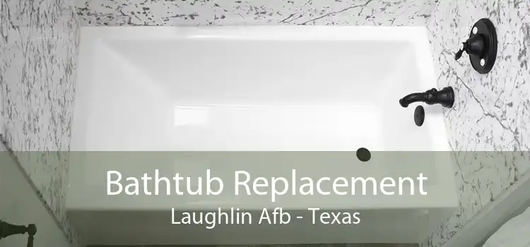 Bathtub Replacement Laughlin Afb - Texas