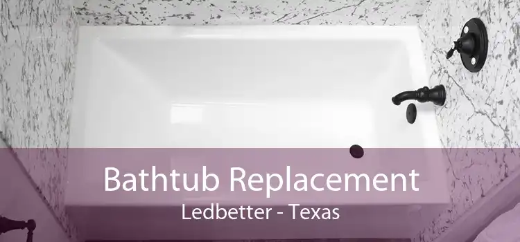 Bathtub Replacement Ledbetter - Texas