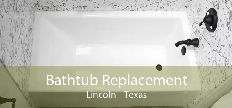 Bathtub Replacement Lincoln - Texas