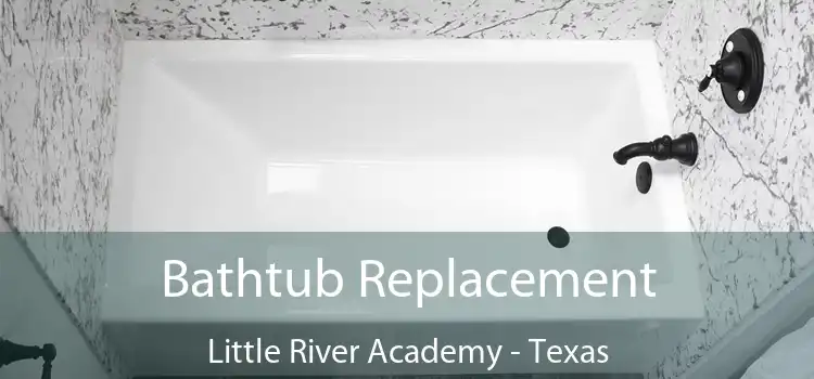 Bathtub Replacement Little River Academy - Texas