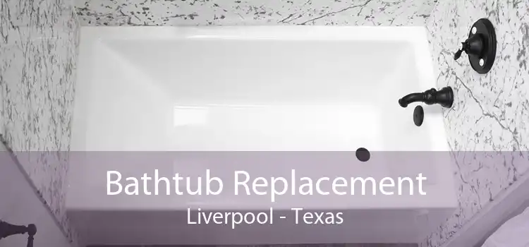 Bathtub Replacement Liverpool - Texas
