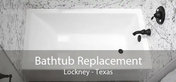 Bathtub Replacement Lockney - Texas