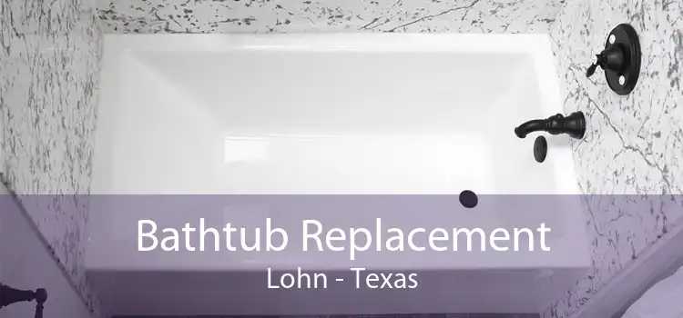 Bathtub Replacement Lohn - Texas