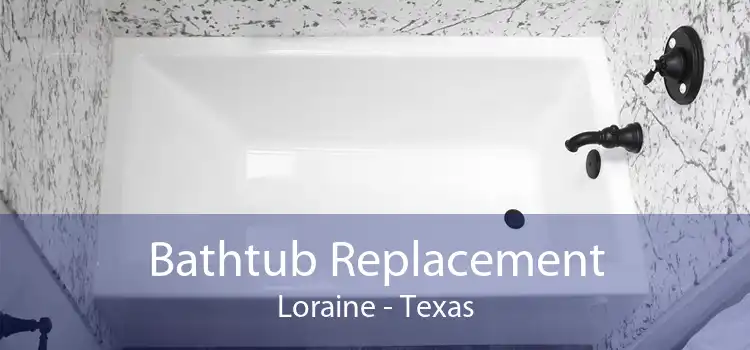 Bathtub Replacement Loraine - Texas