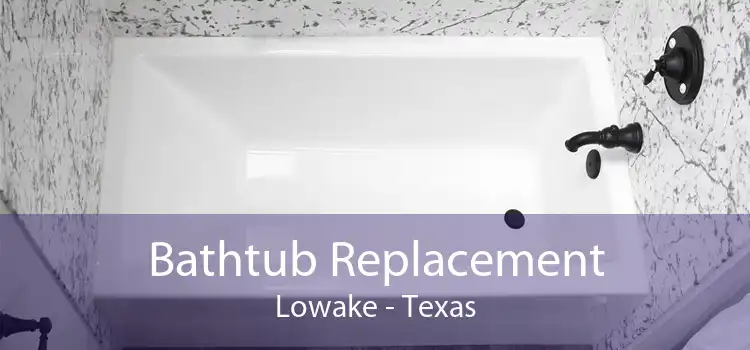 Bathtub Replacement Lowake - Texas