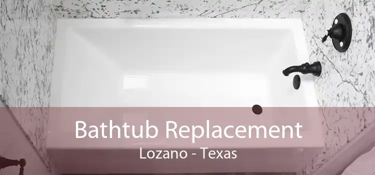 Bathtub Replacement Lozano - Texas