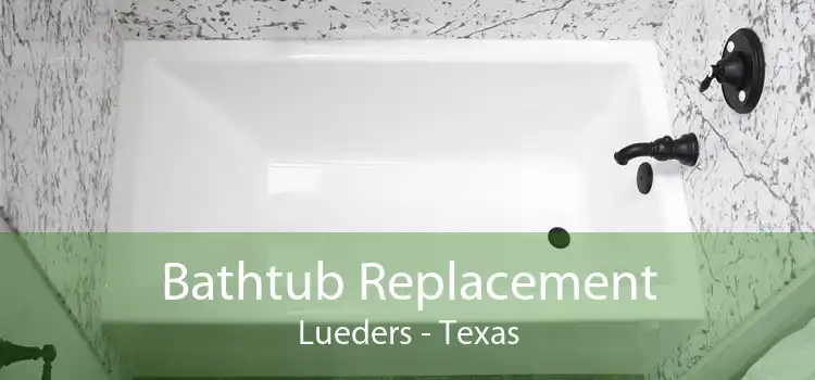 Bathtub Replacement Lueders - Texas