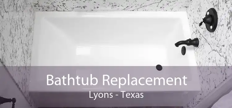 Bathtub Replacement Lyons - Texas