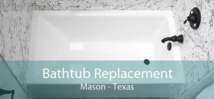 Bathtub Replacement Mason - Texas