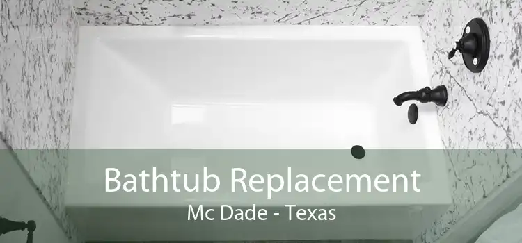 Bathtub Replacement Mc Dade - Texas