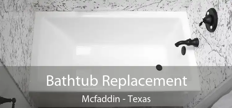 Bathtub Replacement Mcfaddin - Texas