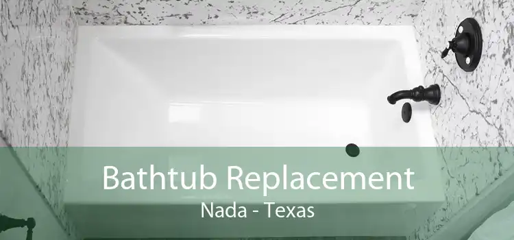 Bathtub Replacement Nada - Texas