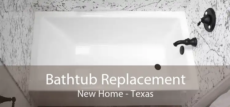 Bathtub Replacement New Home - Texas