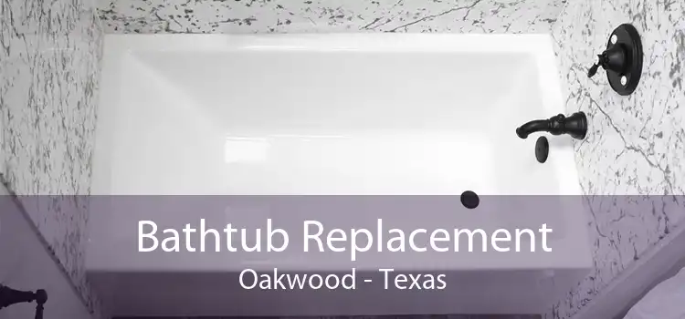 Bathtub Replacement Oakwood - Texas