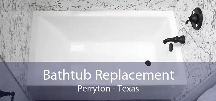 Bathtub Replacement Perryton - Texas
