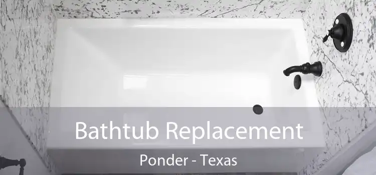 Bathtub Replacement Ponder - Texas