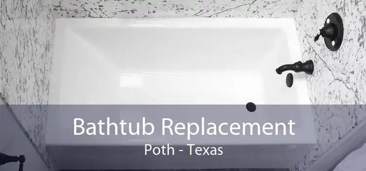 Bathtub Replacement Poth - Texas