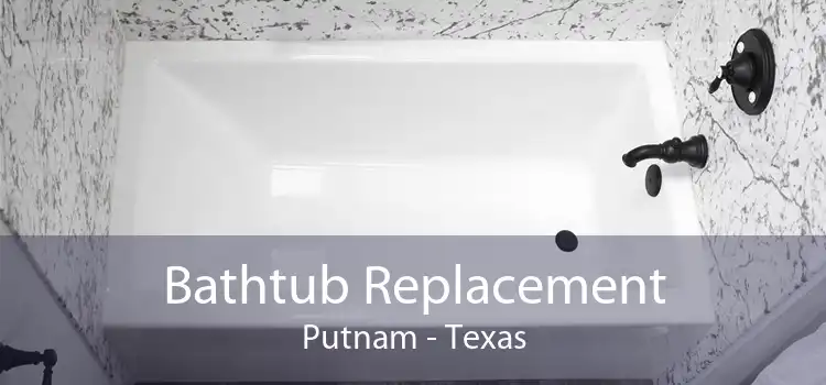 Bathtub Replacement Putnam - Texas