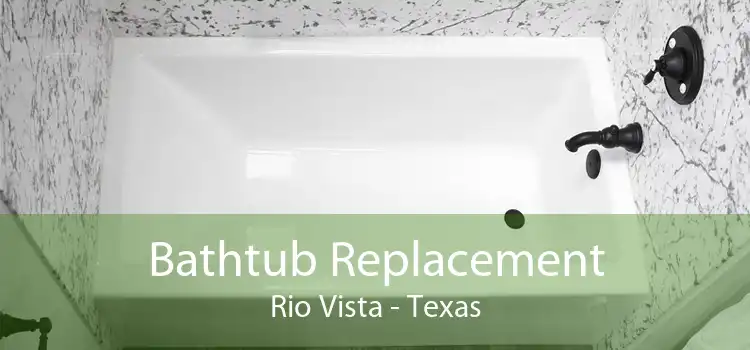 Bathtub Replacement Rio Vista - Texas