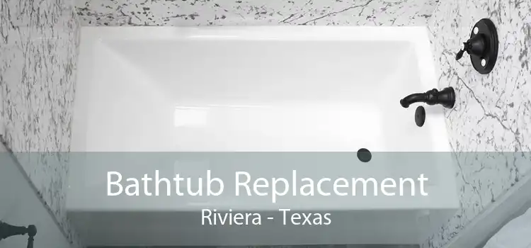 Bathtub Replacement Riviera - Texas