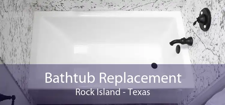 Bathtub Replacement Rock Island - Texas