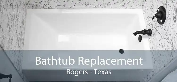 Bathtub Replacement Rogers - Texas