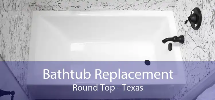 Bathtub Replacement Round Top - Texas
