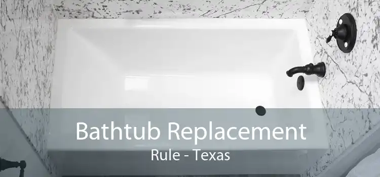 Bathtub Replacement Rule - Texas