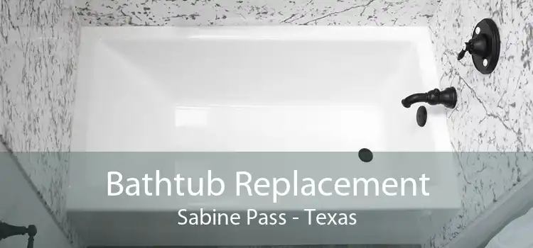 Bathtub Replacement Sabine Pass - Texas