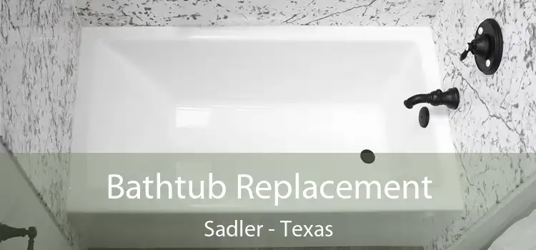 Bathtub Replacement Sadler - Texas