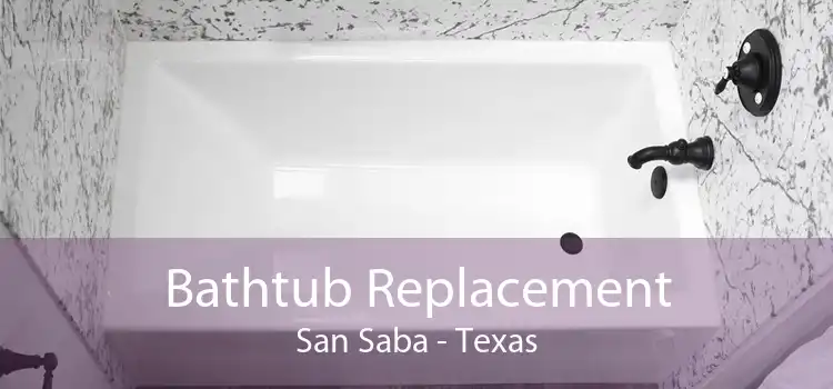 Bathtub Replacement San Saba - Texas