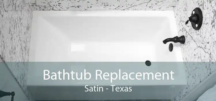 Bathtub Replacement Satin - Texas